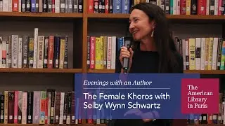 The Female Khoros with Selby Wynn Schwartz