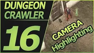 unity dungeon crawler 16 - camera highlighting