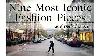 9 Iconic Fashion Pieces That Will Never Go Out of Style & *A Brief History* | AmandaRaeRevue