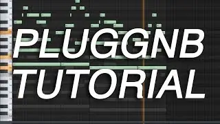 [TUTORIAL] HOW TO MAKE XANGANG x SUMMRS  x GOYXRD PLUGGNB type beat