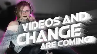 New Videos and Change are Coming