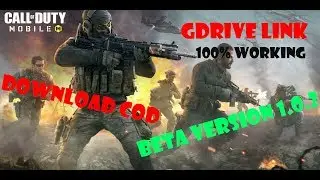 How to download COD beta 1.0.2 || Gdrive links|| 100% working