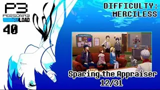 [40] Sparing the Appraiser: 12/31 - Merciless Difficulty: Persona 3 Reload (PC)