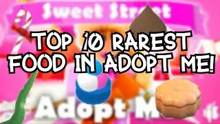 Top 10 RAREST food in Adopt Me! ROBLOX