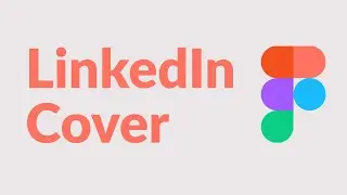 Design Your Professional Image: Creating a LinkedIn Cover in Figma