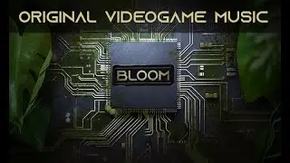 Original Videogame Music [BLOOM: Intro + Soundtrack]