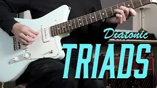 Essential fretboard knowledge: diatonic triads and how to practice them