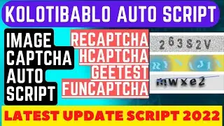 Image Captcha & Geetest Captcha Script | Kolotibablo Auto Script | Funcaptcha | Hcaptcha | Recaptcha