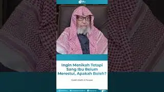 Ingin menikah tetapi ibu belum mengijinkan, oleh syekh Fauzan Al Fuzan
