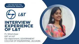L&T Interview Experience ft. Mitali Zope | On Campus Placement L&T | #larsentoubro #interview