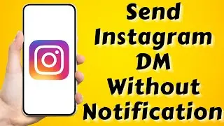 How To Send Instagram DM Without Notification 2022