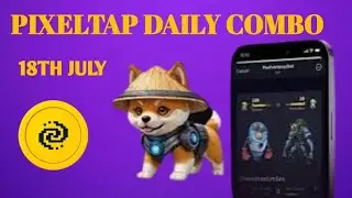 PIXELTAP DAILY COMBO 18TH JULY|PIXELTAP UPDATE||PIXELTAP DAILY COMBO|