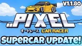 Supercar Update! | Pixel Car Racer V1.1.80
