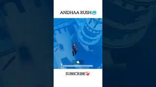 ANDHAA RUSH 🥶