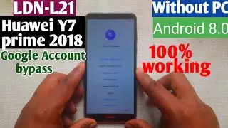 Huawei Y7 prime 2018 frp bypass // Huawei LDN-L21 Google Account bypass without pc #2024