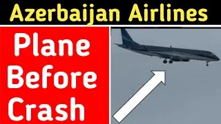 Azerbaijan Airlines Plane Before Crash | Kazakhstan Plane Crash News