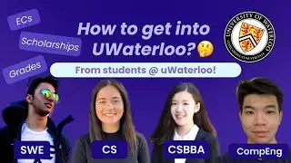 How To Get Into UWaterloo 2021 (CS, SWE, CSBBA, CompEng, Schulich) | UniCon UW Panel
