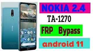 Nokia 2.4 TA 1270 Frp Bypass Google Account Android 11 Update 7/2021 | pattern unlock