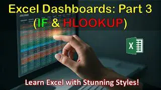 •  Part 3: IF & HLOOKUP: Powering Dynamic Sales Dashboards!