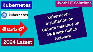 12. Kubernetes Installation on Ubuntu Instance on AWS with Calico Network| Telugu#kubernetesinstalla