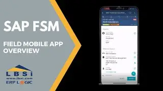 FSM Field Service Mobile App Overview