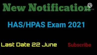 HAS/HPAS Exam New Notification 2021