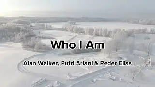 Alan Walker - Who I Am (Lyrics) Putri Ariani & Peder Elias (40 min enjoy)