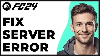 How to Fix FC 24 Unable to Connect to EA Servers Error 2024 Update - Full Guide