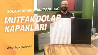 Mutfak Dolap Kapak Çeşitleri
