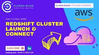 AWS Redshift - Launch & Connect to Cluster