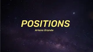 Ariana Grande - Positions (Lyrics)