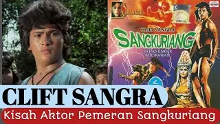 KISAH CLIFT SANGRA PEMERAN SANGKURIANG