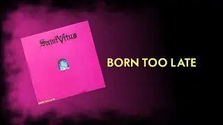 Saint Vitus - Born Too Late (sanoitukset)