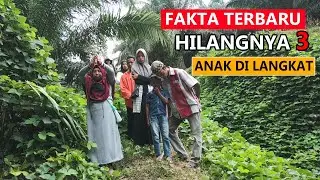 FAKTA TERBARU Hilangnya 3 Bocah di Langkat Secara Misterius