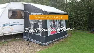 Caravan Video Part 59 - Electrical problems