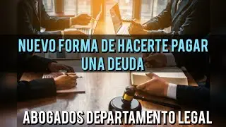 NUEVA FORMA DE HACERTE PAGAR UNA DEUDA