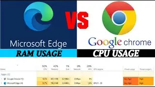 Microsoft Edge VS Google Chrome RAM and CPU Usage