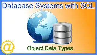 Database Systems - Object Types - Object Oriented Programming OOP - Object Relational Mapping ORM