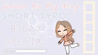 Gonna Be My Day | Short Typo |