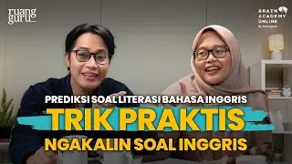 Tips dan Trik Ngerjain Soal Literasi Bahasa Inggris Beserta Pembahasannya | Kejar UTBK/SNBT 2023 Ep5