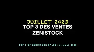 Juillet 2023 - TOP 3 des ventes Zenistock