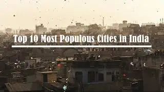 Top 10 Most Populous Cities in India
