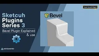 SketchUp Plugins Series 3 | Bevel Plugin Explained — Edge to Curve, Clean Modeling
