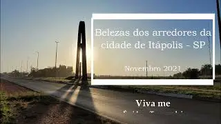 Belezas dos arredores de Itápolis, SP -  Nov 2021