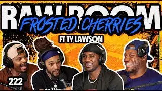 Raw Room - Ep 222 - Frosted Cherries (ft Ty Lawson)