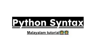 Python Syntax | malayalam tutorial | python programming language | basic | introduction