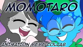 MOMOTARO | Animation Meme Collab