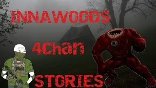 14 INCRIMINATING Innawoods Stories | 4chan /x/ Greentext