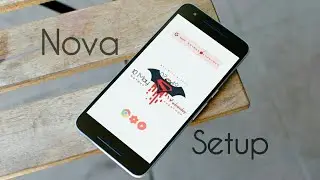 NEW NOVA LAUNCHER SETUP 26 JULY 2018