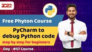 #57 python course for beginners | How to use PyCharm to debug Python code | Full python course